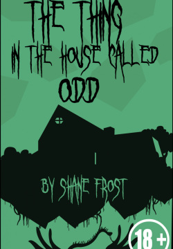 The Thing in the House Called Odd