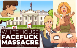 White House Facefuck Massacre