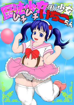 Magical Girl-esque Girl  Chubby Ichigo-chan